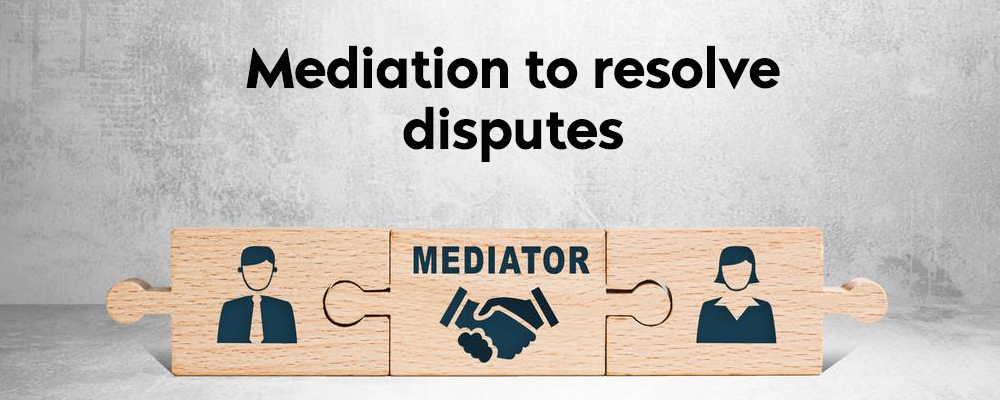 Mediation to resolve disputes