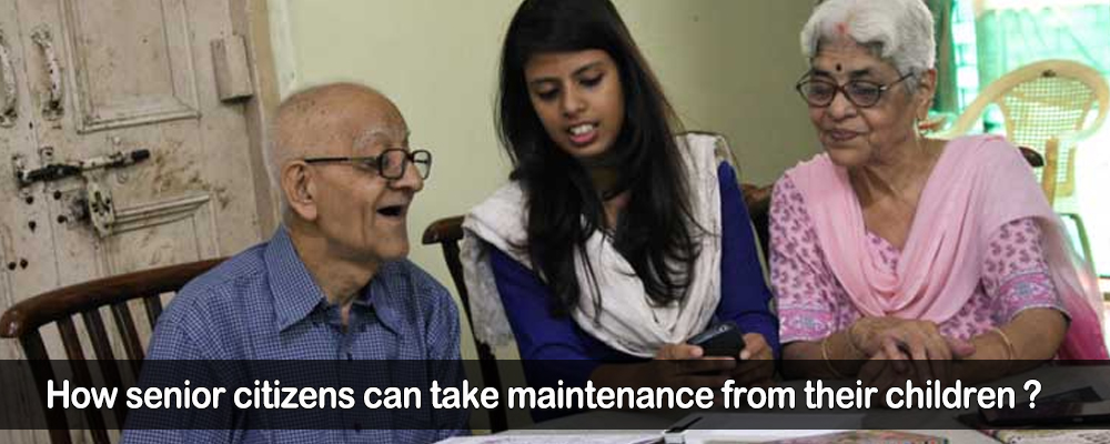 How senior citizens can take maintenance from their child