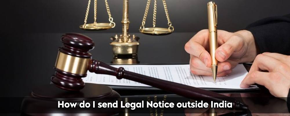 How do I send Legal Notice outside India