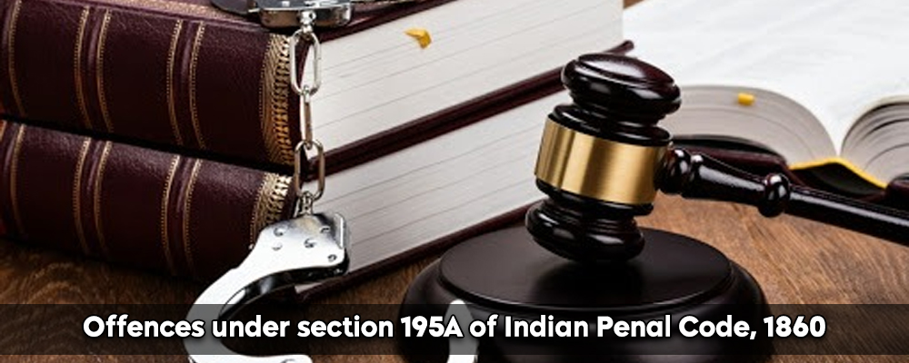 Offenses under section 195A of Indian Penal Code, 1860