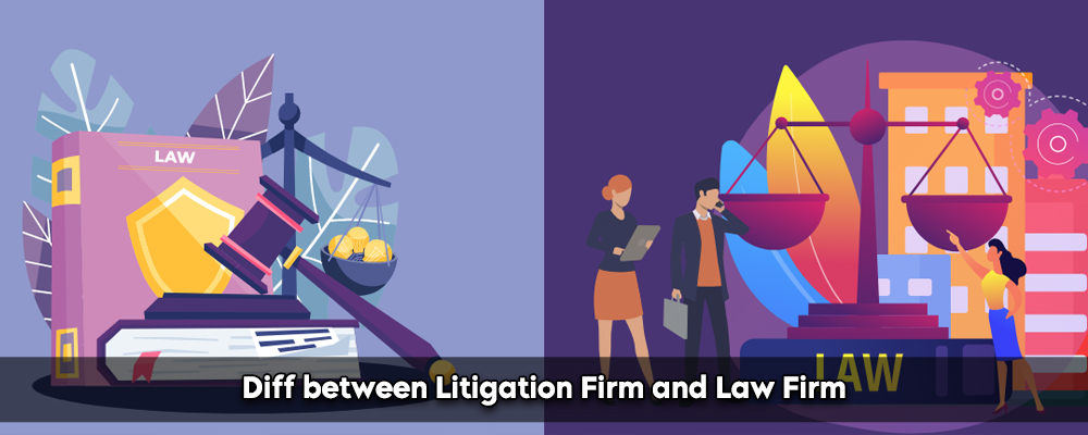 Diff between Litigation Firm and Law Firm