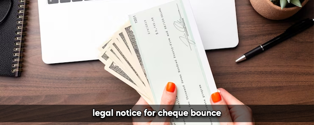 Legal Notice For Cheque Bounce