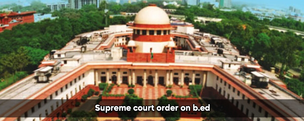 Supreme Court On B.Ed