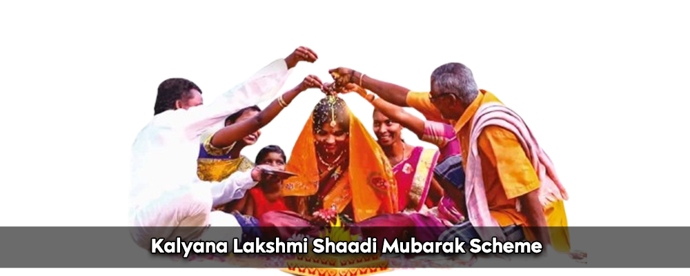 Kalyana Lakshmi Or Shaadi Mubarak Scheme