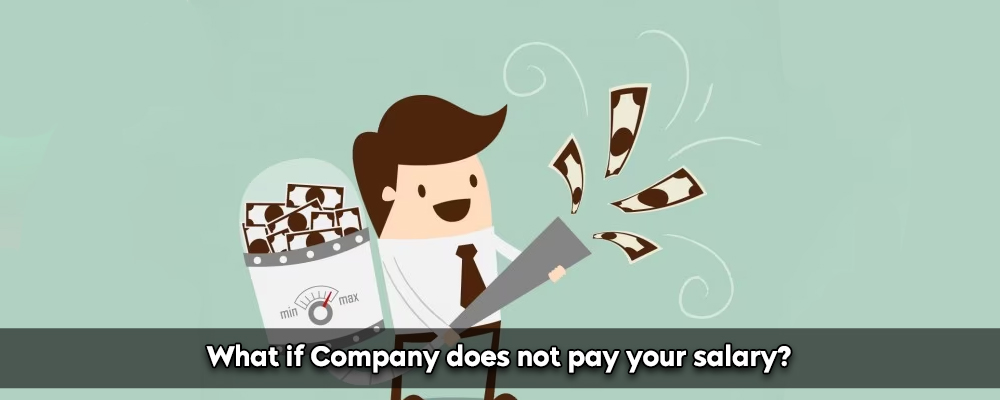 What If The Company Does Not Pay Your Salary?