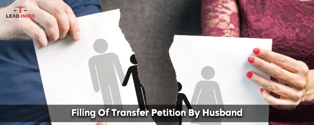 Filing Of Transfer Petition By Husband