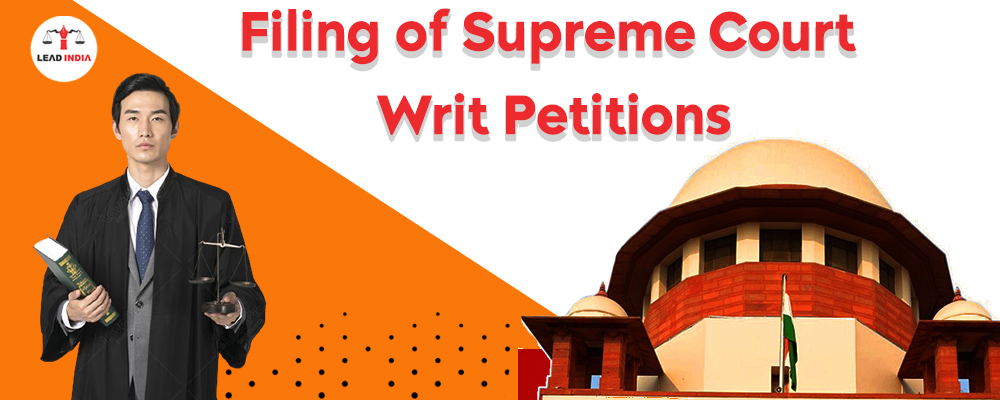 Filing Of Supreme Court Writ Petitions