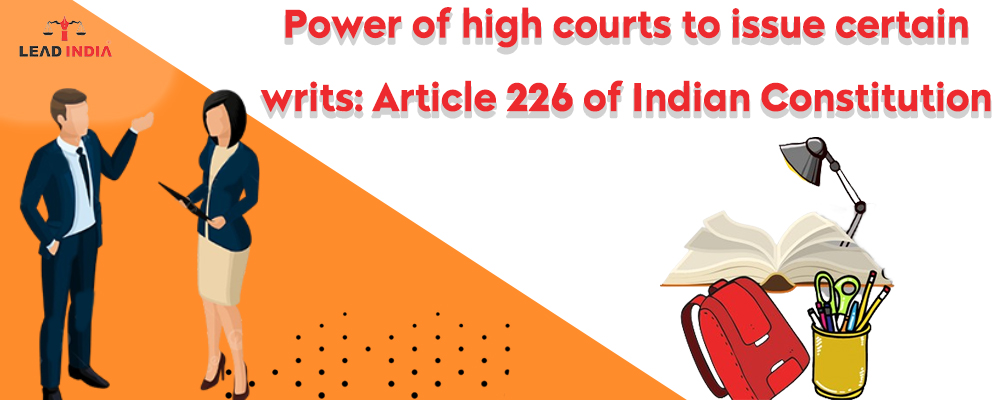 Power Of High Courts To Issue Certain Writs Article 226 Of Indian Constitution