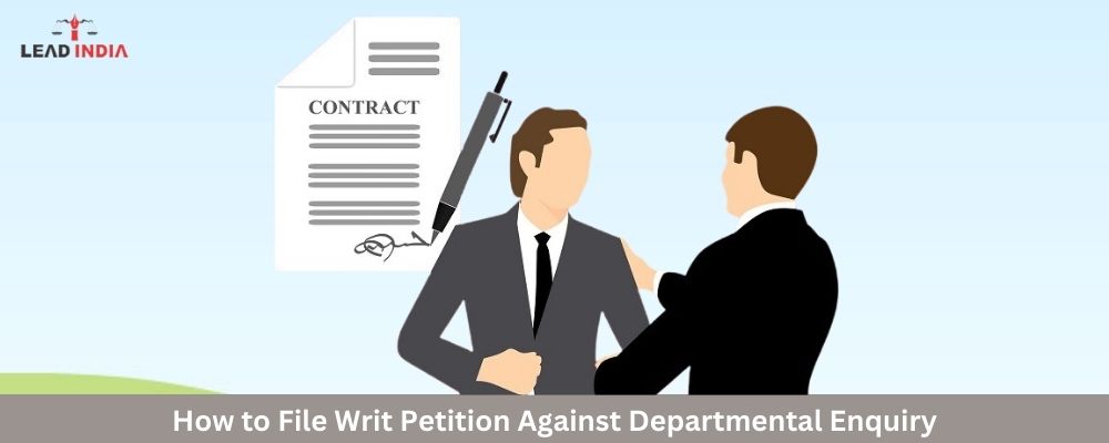 How To File Writ Petition Against Departmental Enquiry