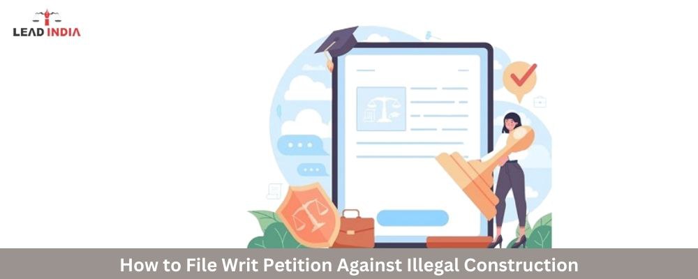 How To File Writ Petition Against Illegal Construction