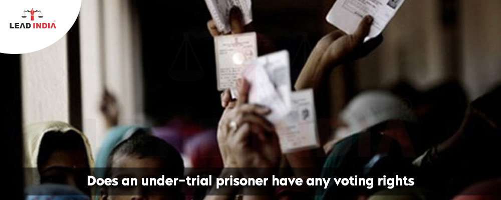 Does An Under-Trial Prisoner Have Any Voting Rights