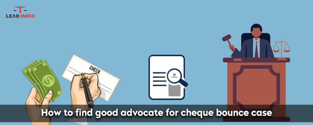 How To Find Good Advocate For Cheque Bounce Case