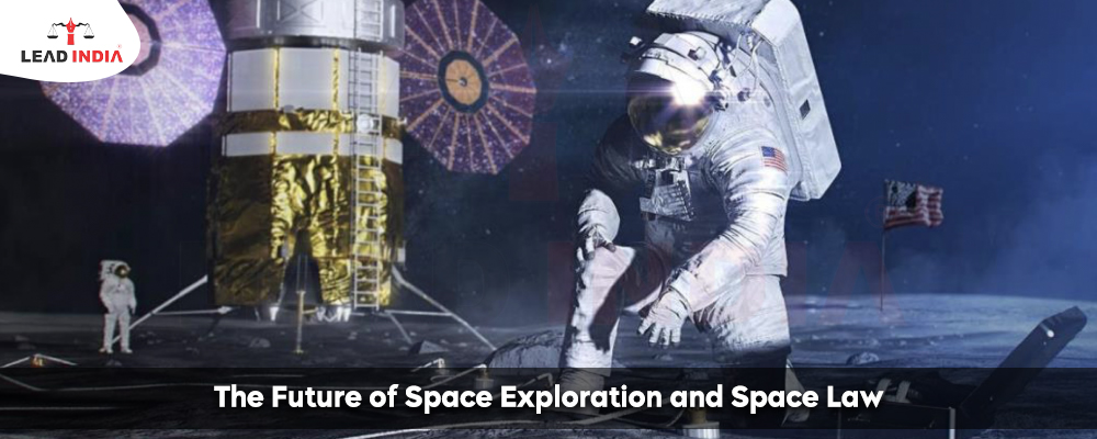 The Future Of Space Exploration And Space Law