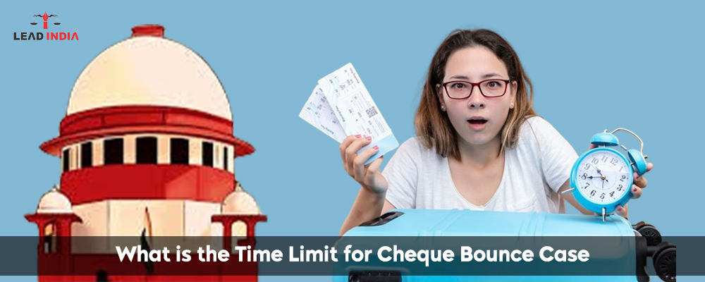 What Is The Time Limit For Cheque Bounce Case