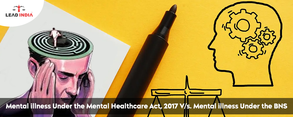 Mental Illness Under The Mental Healthcare Act, 2017 V/S. Mental Illness Under The Bns