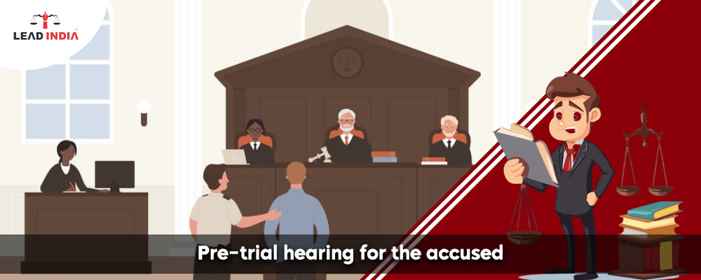 Pre-Trial Hearing For The Accused