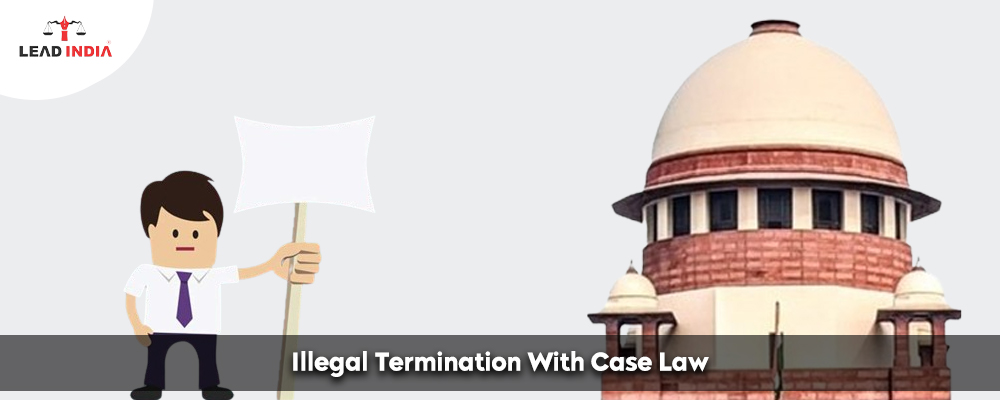 Illegal Termination With Case Law