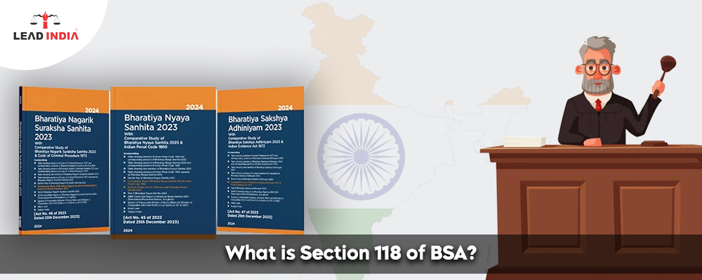 What Is Section 118 Of BSA?