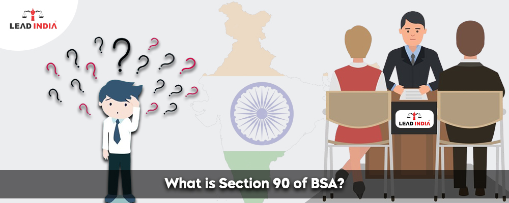 What Is Section 90 Of BSA?