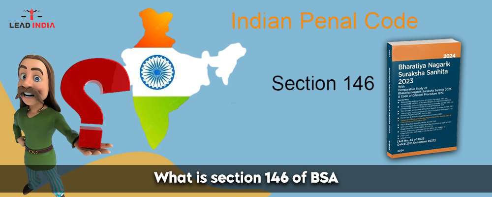 What Is Section 146 of BSA?