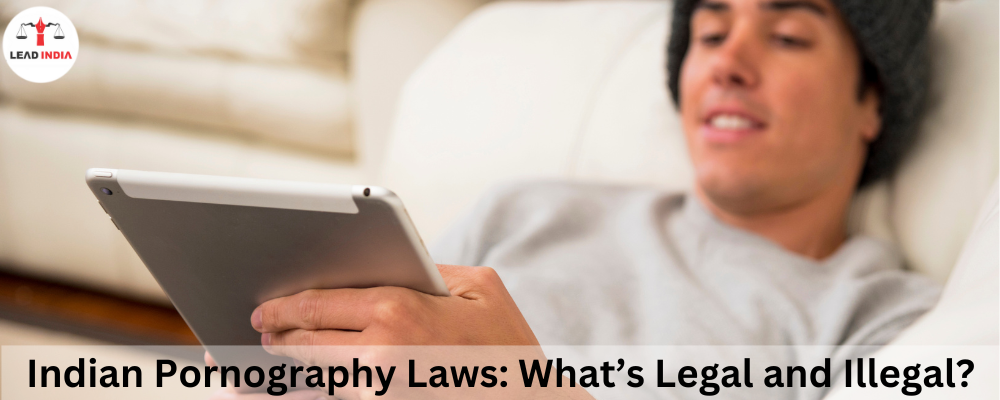 Indian Pornography Laws: What’s Legal And Illegal?