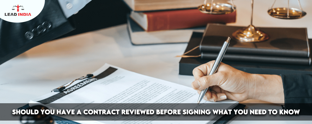 Should You Have A Contract Reviewed Before Signing What You Need To Know