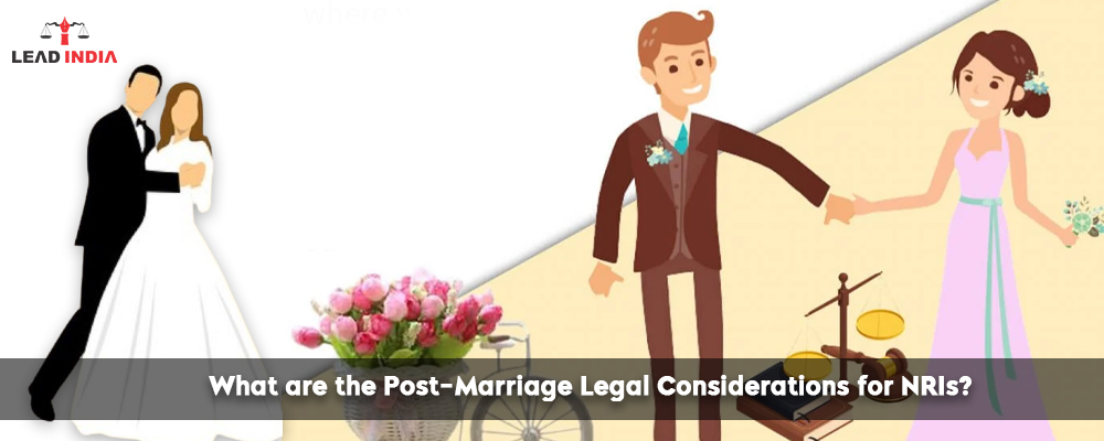 What Are The Post-Marriage Legal Considerations For NRIs?