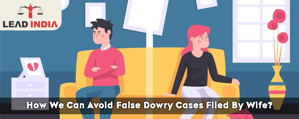 How We Can Avoid False Dowry Cases Filed By Wife?