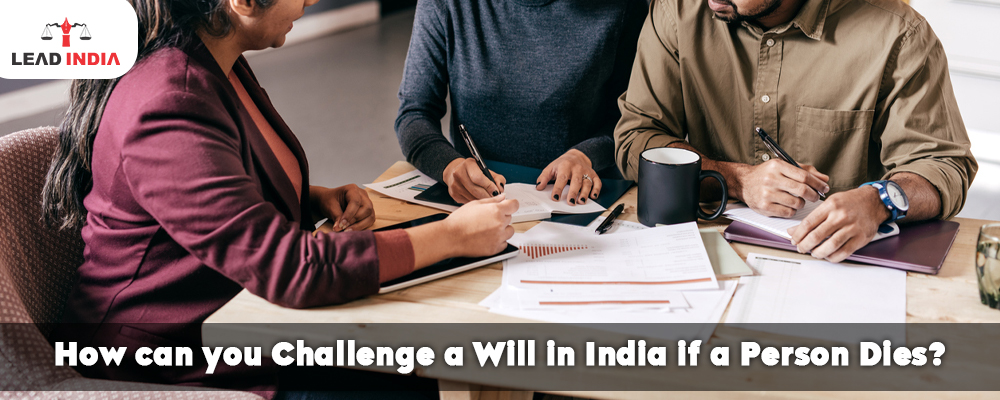 How Can You Challenge A Will In India If A Person Dies?