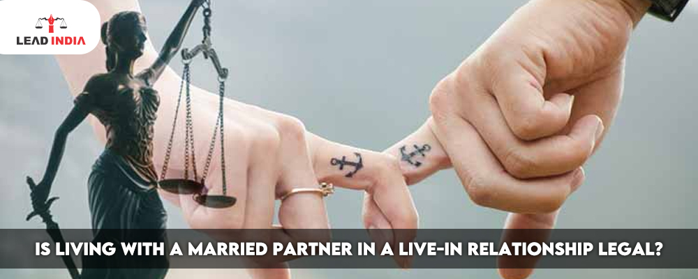 Is Living with a Married Partner in a Live-In Relationship Legal