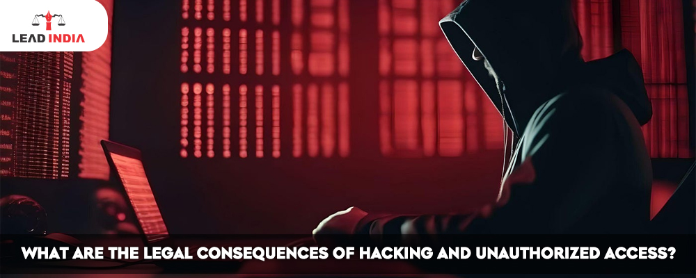 What Are The Legal Consequences Of Hacking And Unauthorized Access?