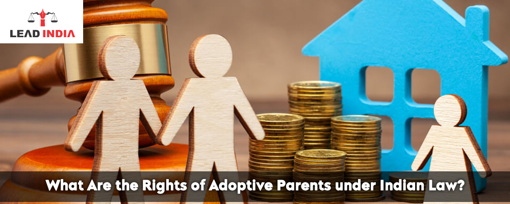 What Are The Rights Of Adoptive Parents Under Indian Law?