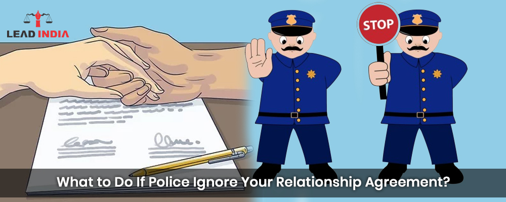 What To Do If Police Ignore Your Relationship Agreement?