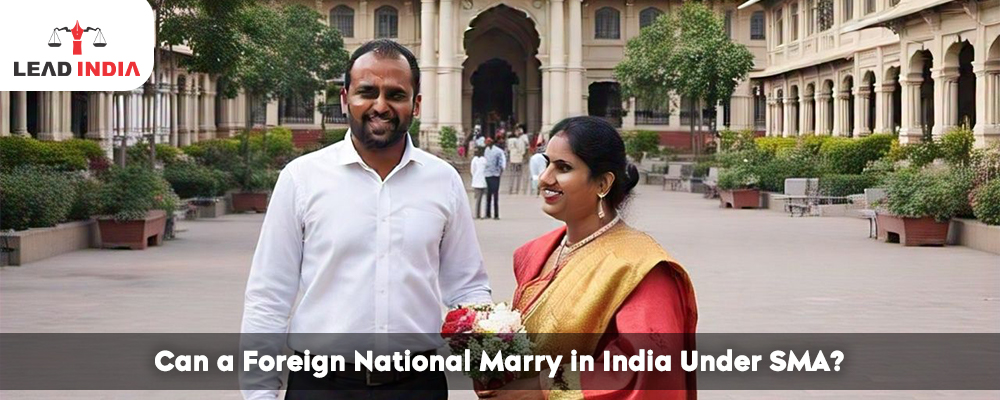 Can A Foreign National Marry In India Under SMA?