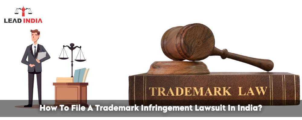 How To File A Trademark Infringement Lawsuit In India?