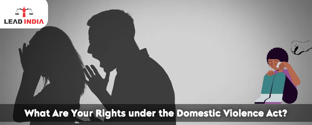 What Are Your Rights Under The Domestic Violence Act?