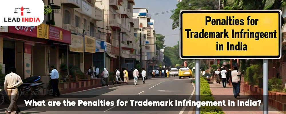 What Are The Penalties For Trademark Infringement In India?