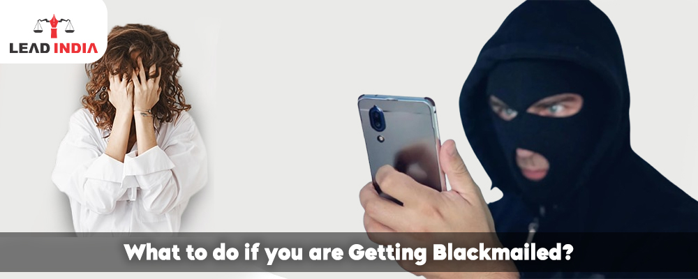 What To Do If You Are Getting Blackmailed?